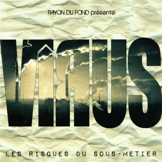 VÎRUS - LES RISQUES DU SOUS-MÉTIER